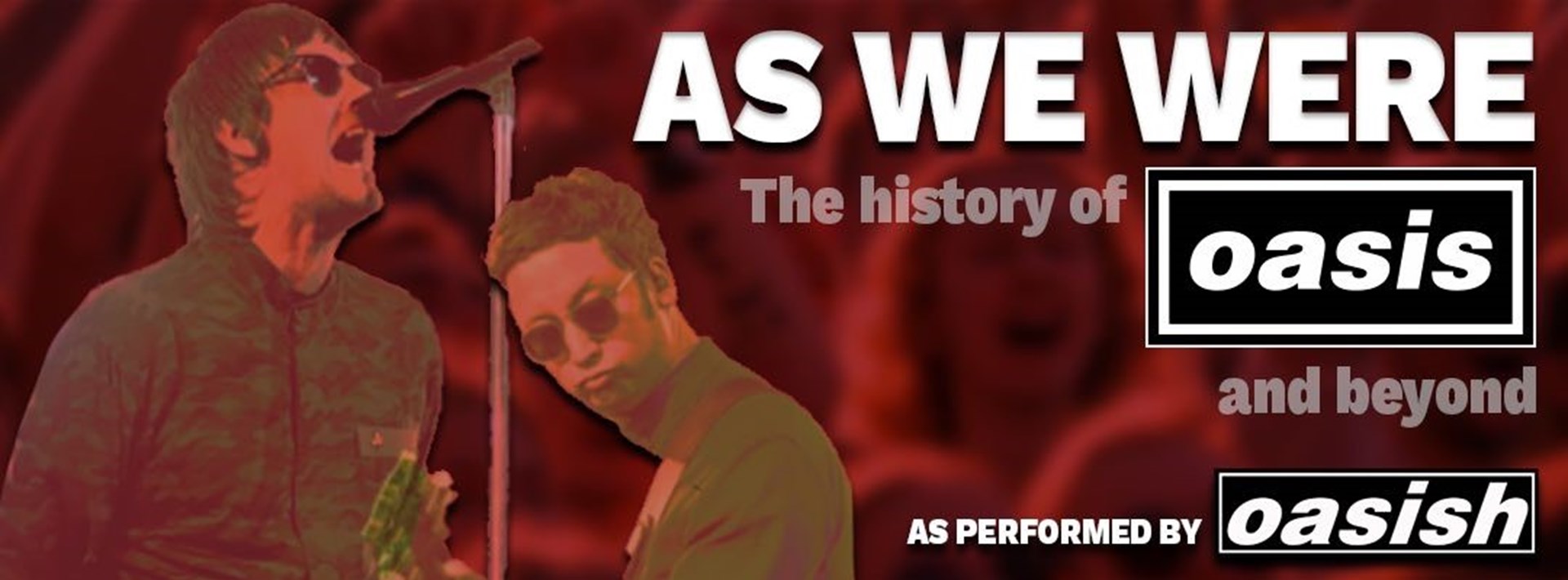 As We Were - The History of Oasis and Beyond